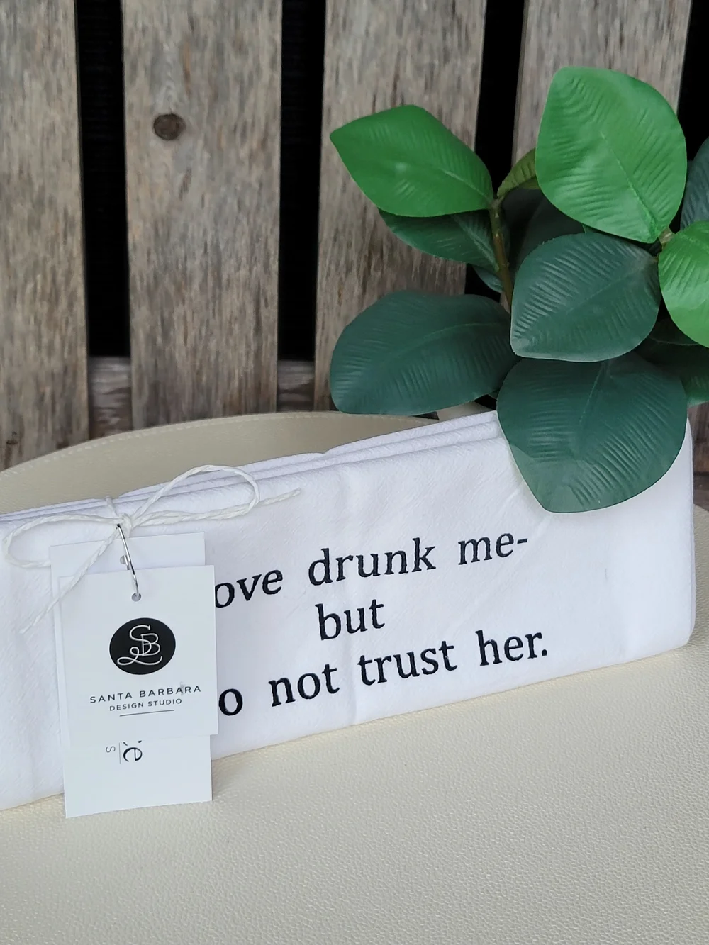 Flour Sack White Screen Print Towel - I love drunk me, but I do not trust her